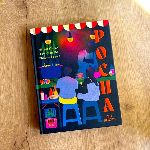 Pocha: Simple Korean food from the streets of Seoul by Su Scott - Picture 1 of 1